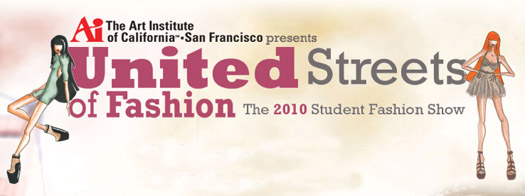 United Streets of Fashion: The Art Institute of California San Francisco Student Fashion Show