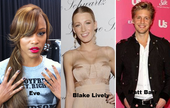 Seen & Heard: Blake Lively, Taylor Swift, Matt Barr, Eve