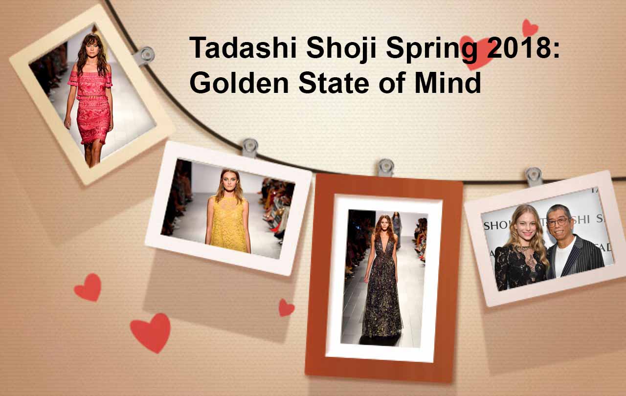 Tadashi Shoji Spring 2018: Golden State of Mind